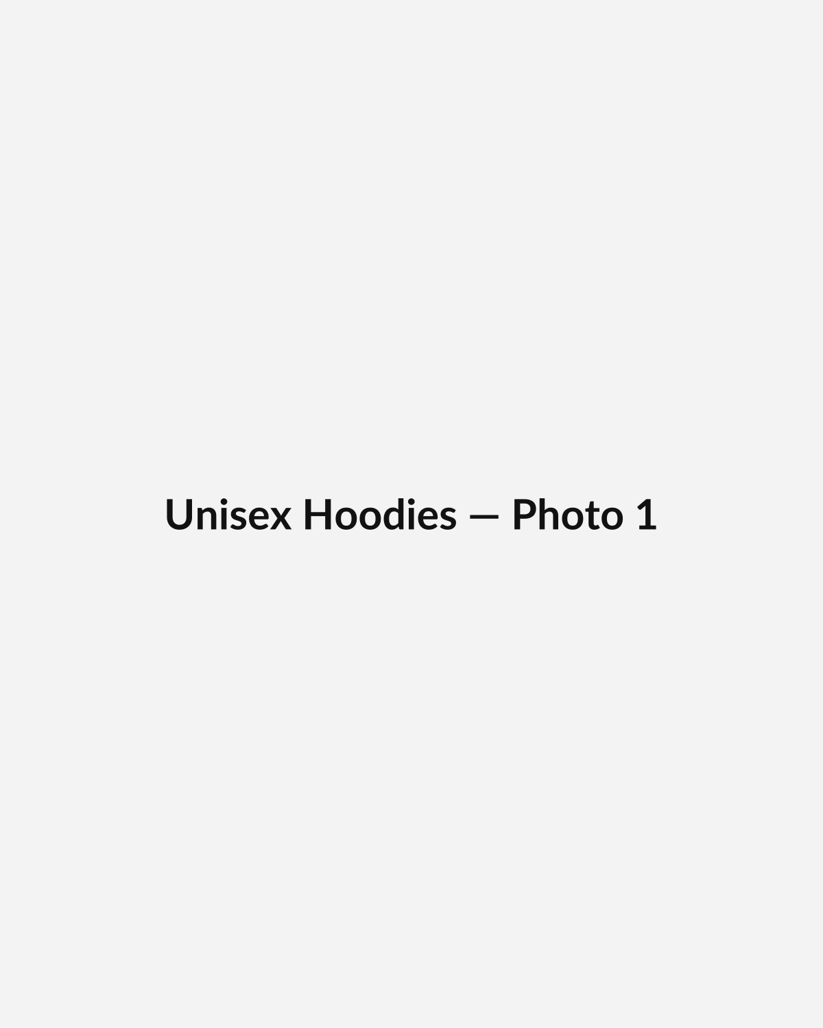 Placeholder image 1 for Unisex Hoodies